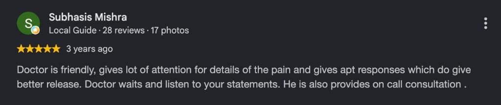 Google review by Subhasis Mishra, five stars, about careful attention to the details of the pain.